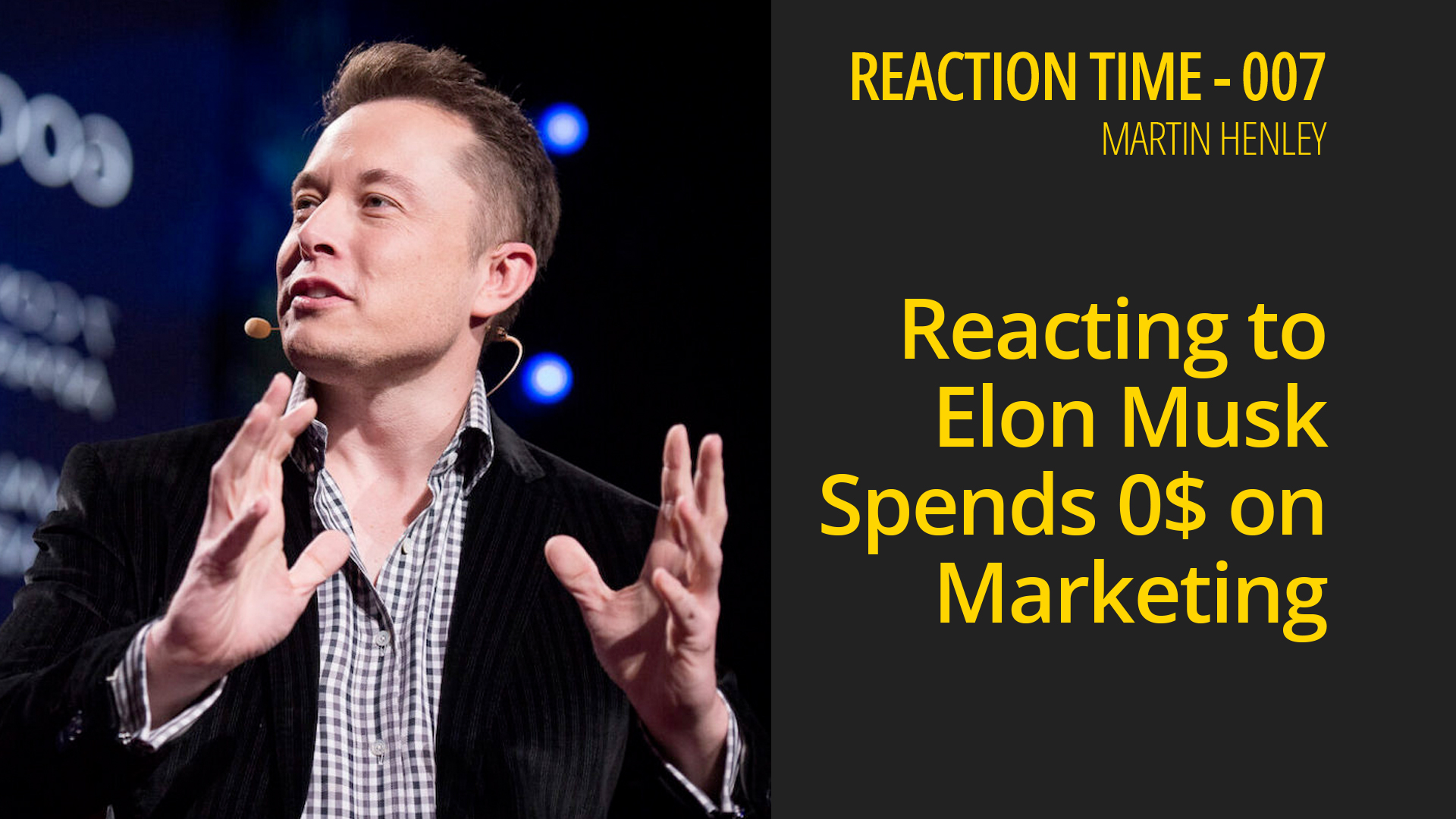 Elon Musk spends 0$ on marketing – Reaction Time 007