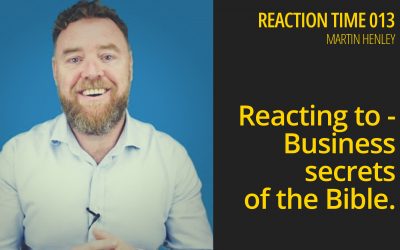 Reacting to Business Secrets in the Bible – Reaction Time 013