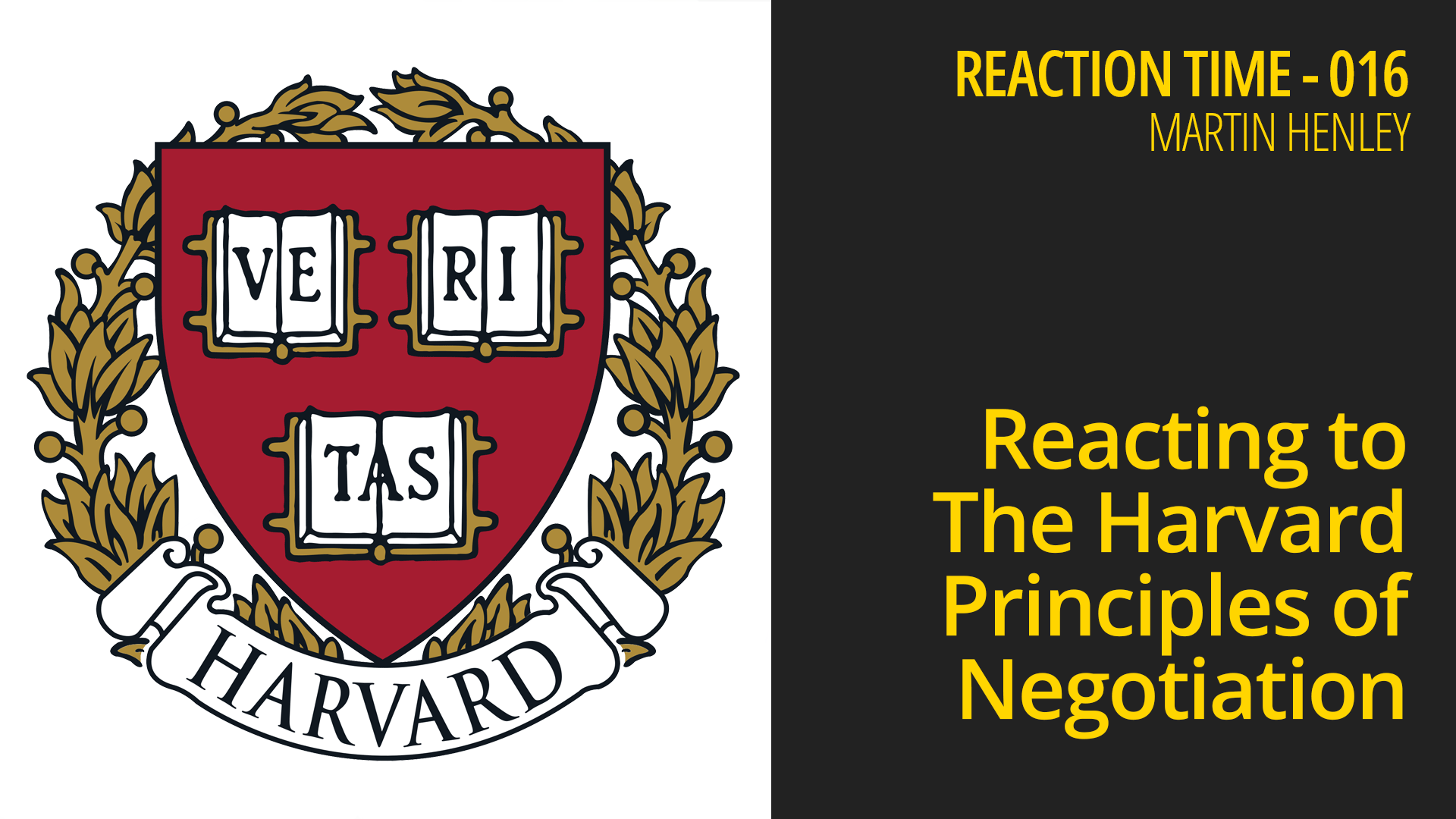 Reacting to The Harvard Principles of Negotiation – Reaction Time 16