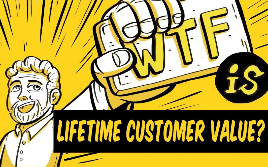 What is lifetime customer value?
