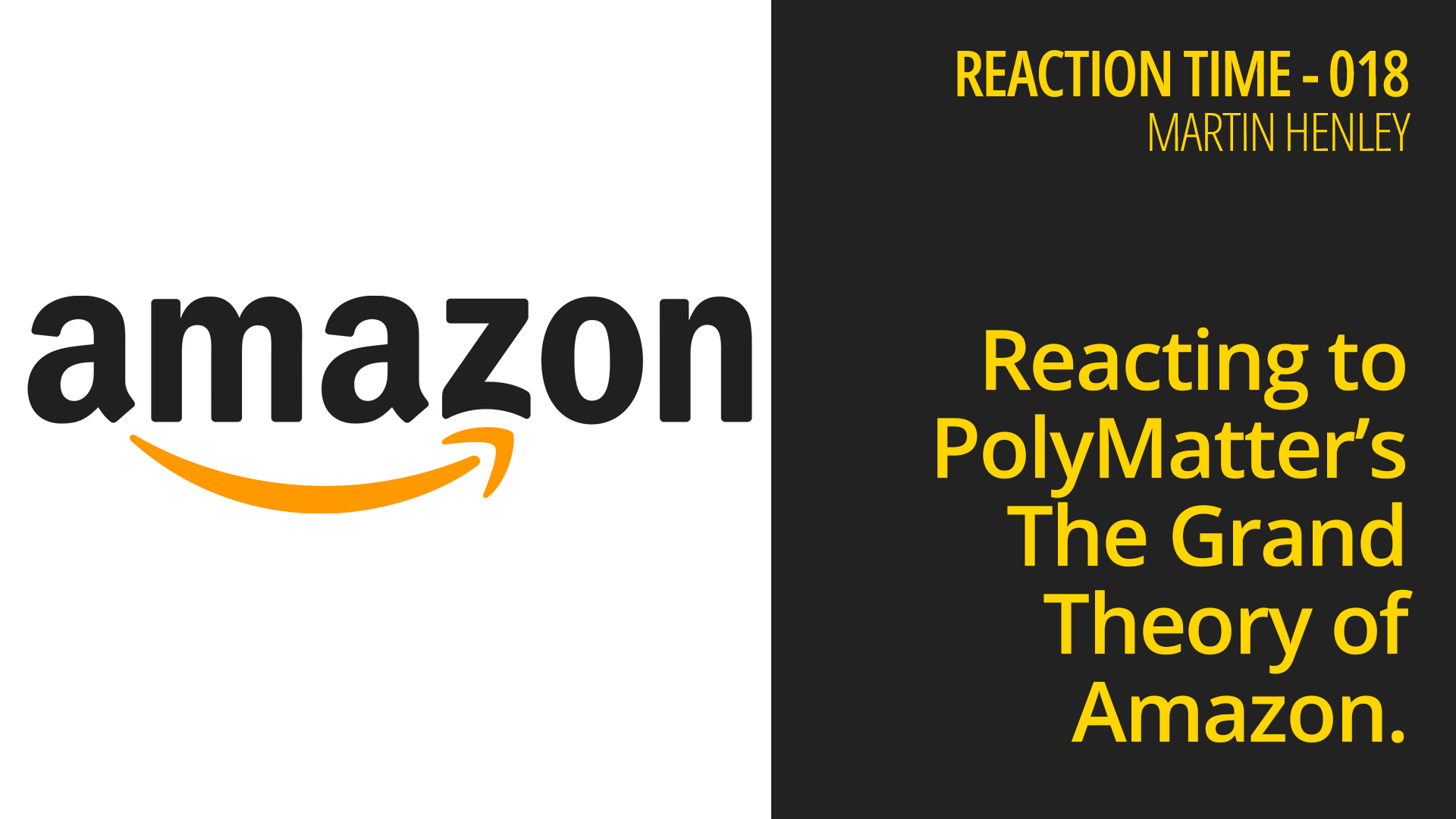 Reacting to PolyMatter’s The Grand Theory of Amazon – Reaction Time 018
